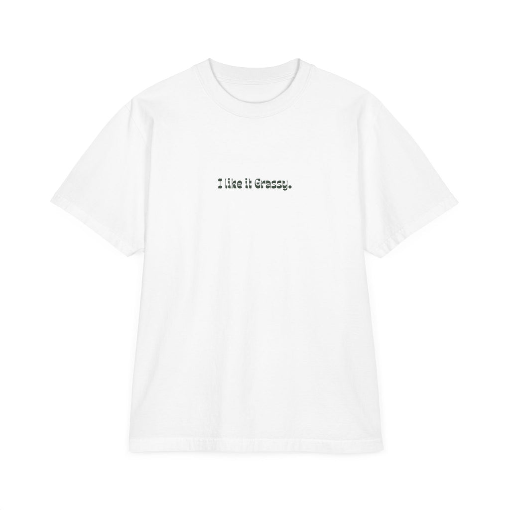 'I Like It Grassy' T-Shirt — 100% Cotton