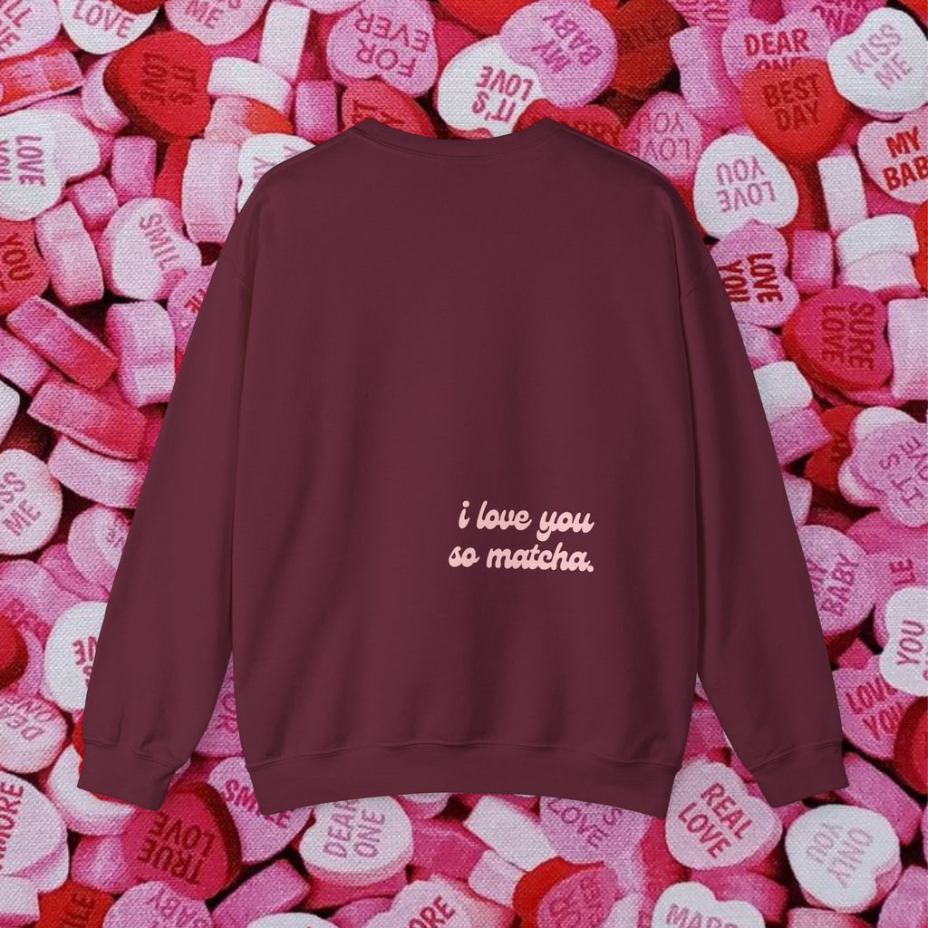 'i love you so matcha' Crewneck